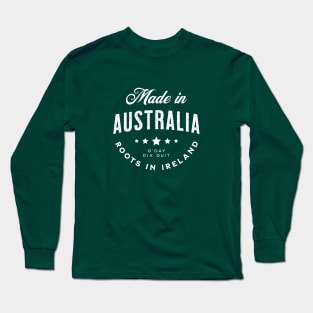 Made In Australia ~ Roots in Ireland Long Sleeve T-Shirt